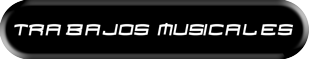 Mis Trabajos Musicales como hobby